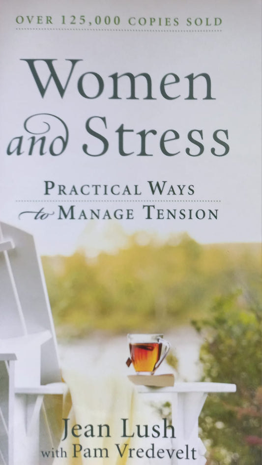 Women and Stress - Jean Lush with Pam Vredevelt