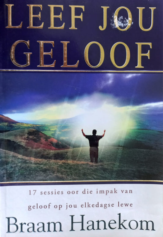 Leef jou geloof - Braam Hanekom