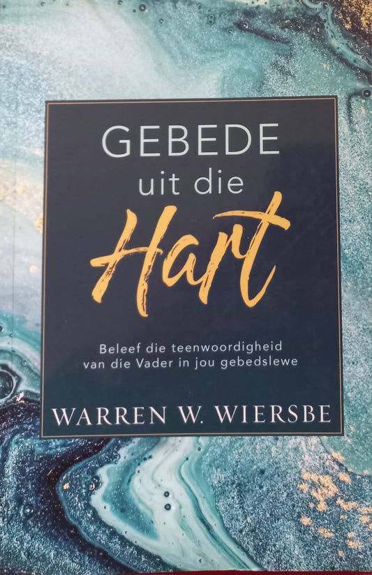 Gebede uit die hart - Warren W. Wiersbe