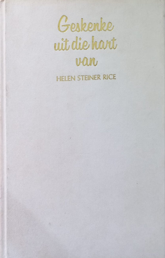 Geskenke uit die hart van Helen Steiner Rice