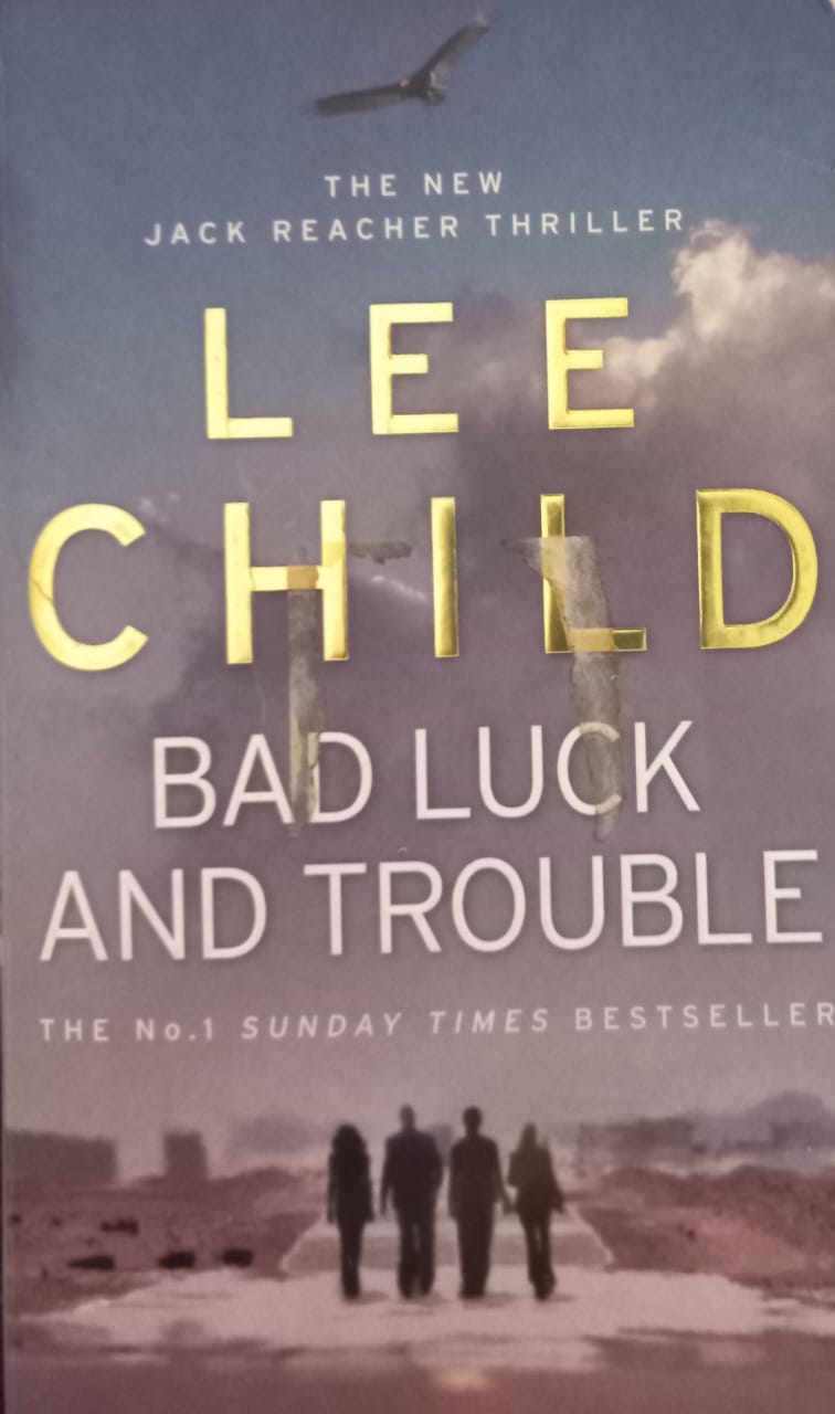 Bad luck and trouble - Lee Child