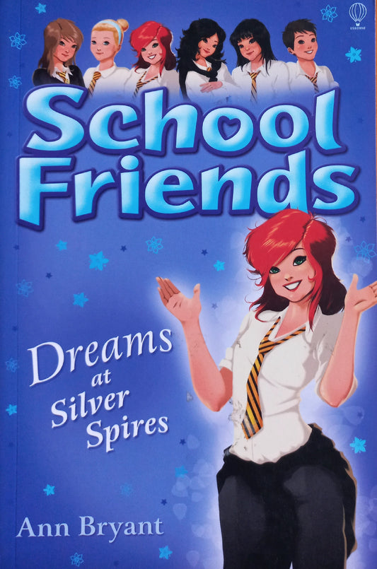 Dreams at Silver Spires - Ann Bryant (School Friends #9)