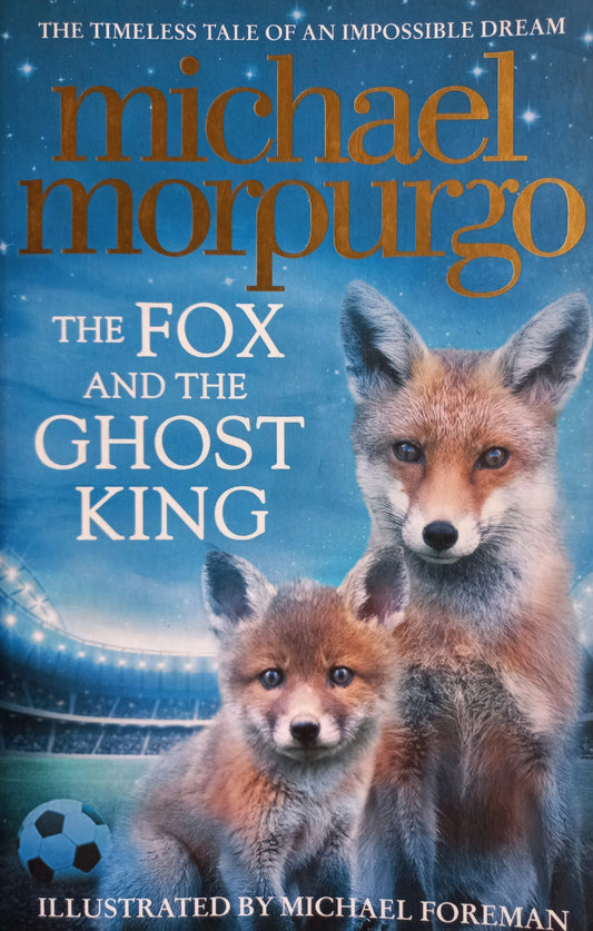 The Fox and the Ghost King - Michael Morpurgo